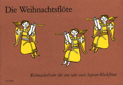 Die Weihnachtsflöte&nbsp;&nbsp;für 1-2 Sopranblockflöten&nbsp;&nbsp;Spielpartitur