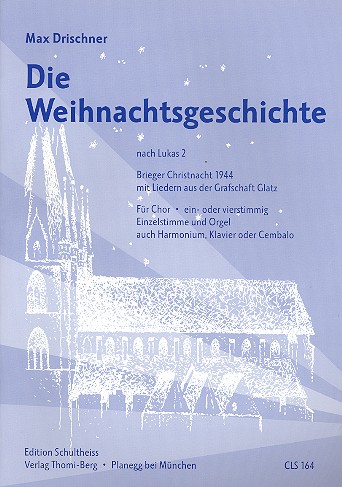 Die Weihnachtsgeschichte  für 1-4-stimmigen Chor und Tasteninstrument (Instrumente ad lib)  Partitur