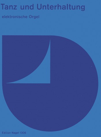 Tanz und Unterhaltung:&nbsp;&nbsp;für E-Orgel&nbsp;&nbsp;