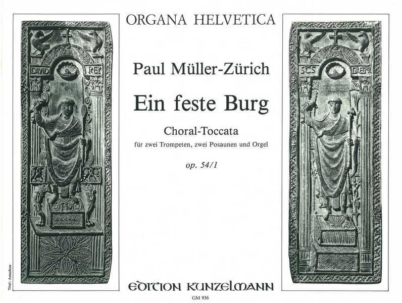Ein feste Burg op.54,1 Choral-Toccata&nbsp;&nbsp;für 2 Trompeten, 2 Posaunen und Orgel&nbsp;&nbsp;