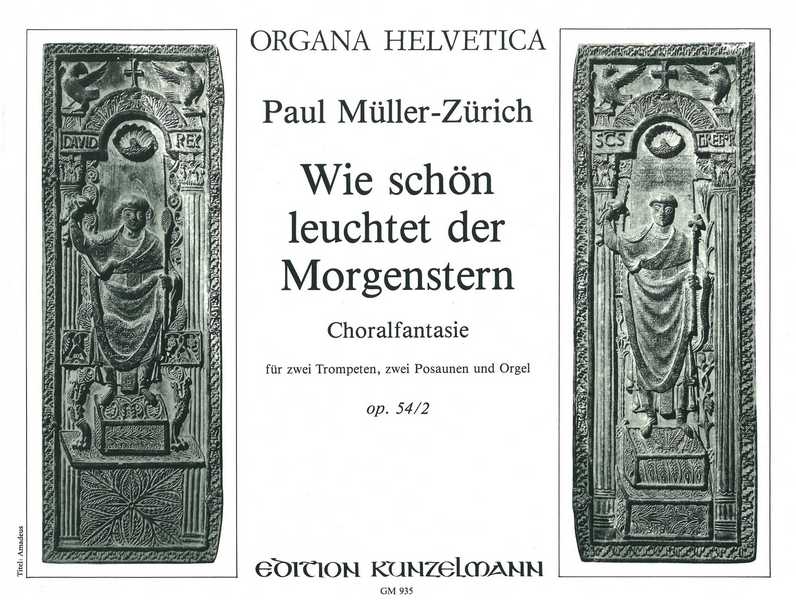 Wie schön leuchtet der Morgenstern op.54,2&nbsp;&nbsp;für 2 Trompeten, 2 Posaunen und Orgel&nbsp;&nbsp;
