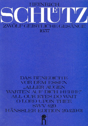 Das Benedicite vor dem Essen SWV429&nbsp;&nbsp;für gem Chor und/oder Instrumente&nbsp;&nbsp;Partitur (dt/en)