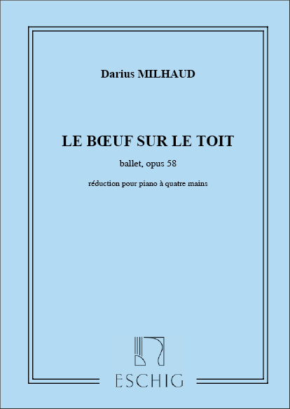 Le Boeuf sur le Toit op.58&nbsp;&nbsp;pour piano a 4 mains&nbsp;&nbsp;