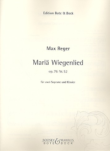 Mariä Wiegenlied op.76,52&nbsp;&nbsp;für 2 Soprane und Klavier&nbsp;&nbsp;