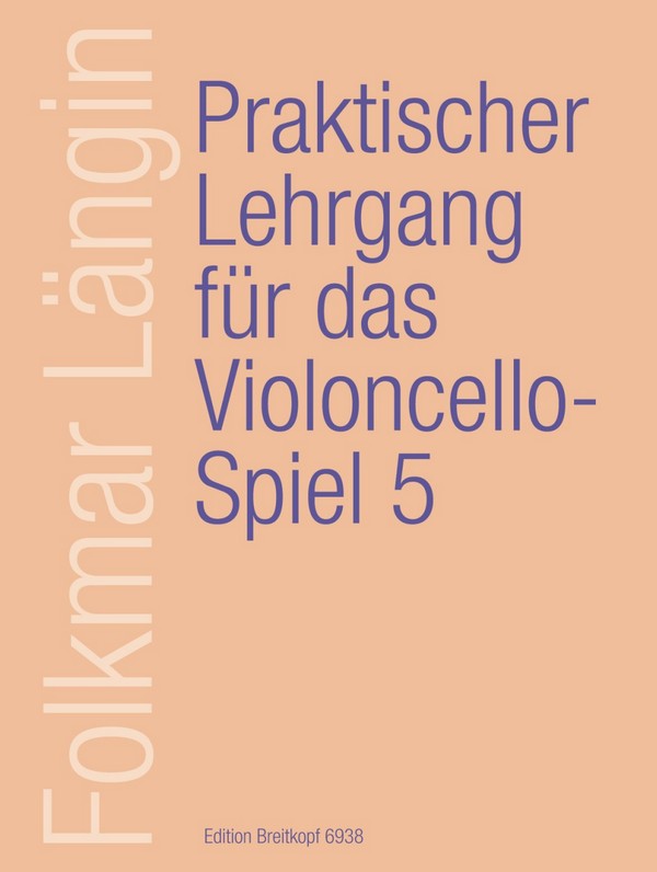Praktischer Lehrgang für das Violoncello-Spiel Band 5&nbsp;&nbsp;&nbsp;&nbsp;