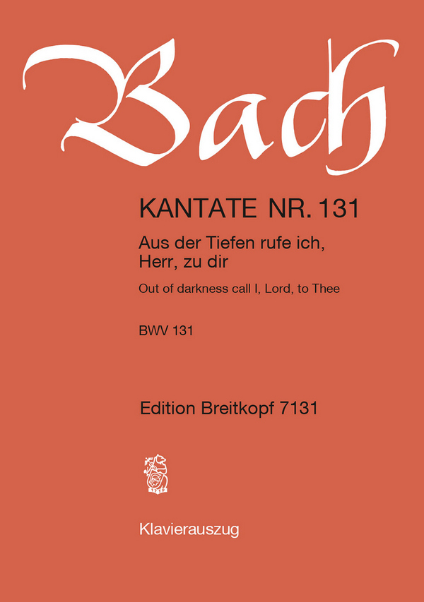 Aus der Tiefen rufe ich, Herr, zu dir&nbsp;&nbsp;Kantate Nr.131 BWV131&nbsp;&nbsp;Klavierauszug (dt/en)