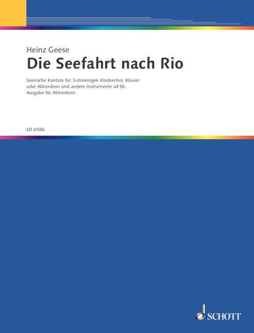 Die Seefahrt nach Rio&nbsp;&nbsp;für Kinderchor 3-stimmig, Sprecher, Klavier oder Akkordeon und andere &nbsp;&nbsp;Einzelstimme - Akkordeon