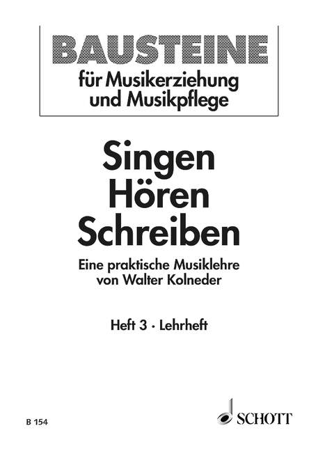 Singen - Hören - Schreiben Heft 3  Eine praktische Musiklehre  Lehrbuch