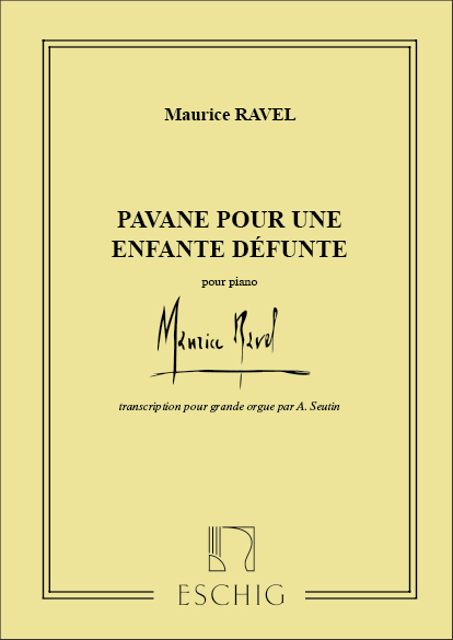 Pavane pour une infante defunte&nbsp;&nbsp;pour orgue&nbsp;&nbsp;