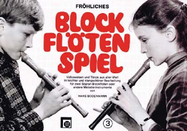Fröhliches Blockflötenspiel Band 3&nbsp;&nbsp;für 2 Sopranblockflöten&nbsp;&nbsp;