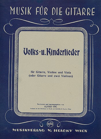 Volks- und Kinderlieder für&nbsp;&nbsp;2 Violinen und Gitarre&nbsp;&nbsp;Partitur und 2 Stimmen