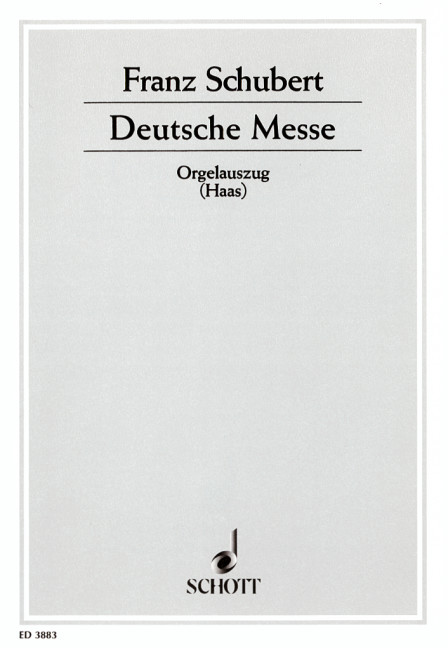 Deutsche Messe D 872&nbsp;&nbsp;für gemischten Chor (SATB) oder Frauenchor (S/SA) und Orgel oder Orche&nbsp;&nbsp;Orgelauszug