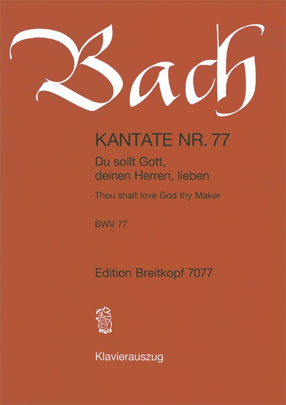 Du sollt Gott deinen Herren lieben&nbsp;&nbsp;Kantate Nr.77 BWV77&nbsp;&nbsp;Klavierauszug (dt/en)