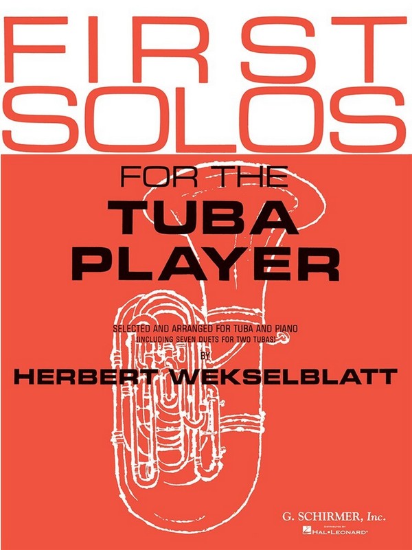 First Solos for the Tuba Player&nbsp;&nbsp;selected and arranged for tuba and&nbsp;&nbsp;piano