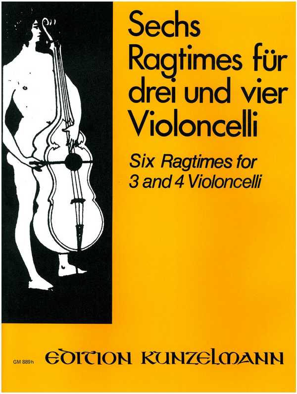 6 Ragtimes&nbsp;&nbsp;für 3 (4) Violoncelli&nbsp;&nbsp;Partitur und Stimmen
