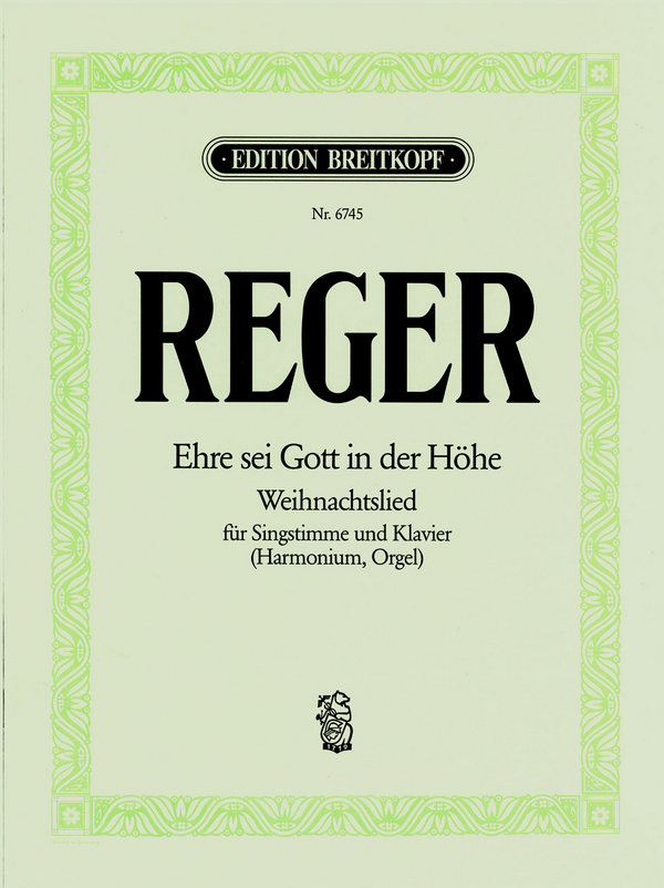 Ehre sei Gott in der Höhe für&nbsp;&nbsp;Singstimme und Klavier&nbsp;&nbsp;
