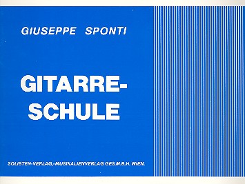 Gitarreschule Leichtfassliches&nbsp;&nbsp;Unterrichtswerk für Gitarre&nbsp;&nbsp;