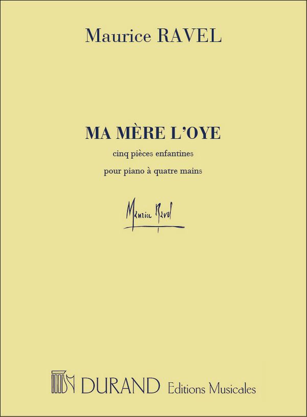 Ma mere l'oye 5 pièces enfantines&nbsp;&nbsp;pour piano à 4 mains&nbsp;&nbsp;