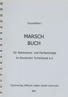 Marschbuch: für Spielmanns-&nbsp;&nbsp;und Fanfarenzüge im DTB&nbsp;&nbsp;Sopranflöte 1 in Ces