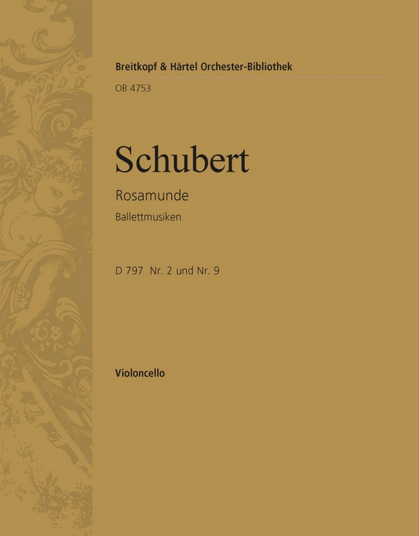 Rosamunde op.26 D797 - Ballettmusiken&nbsp;&nbsp;für Orchester&nbsp;&nbsp;Violoncello