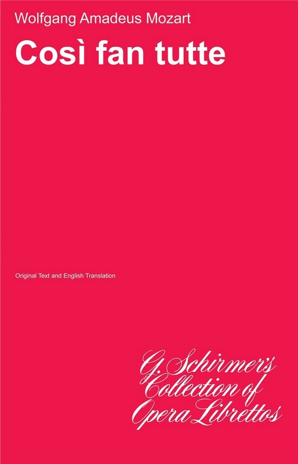 COSI FAN TUTTE OPERA IN 2 ACTS&nbsp;&nbsp;LIBRETTO (IT/ENG)&nbsp;&nbsp;MARTIN, RUTH+THOMAS, TRANSL.