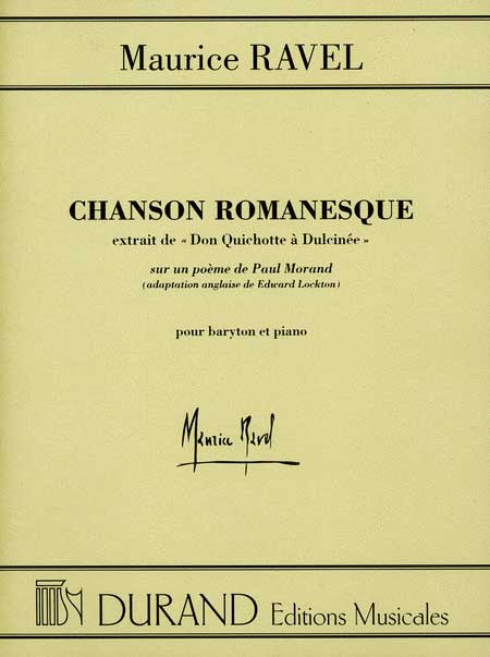 Chanson romanesque pour baryton&nbsp;&nbsp;et piano (fr/en)&nbsp;&nbsp;Don Quichotte a dulcinee no.1