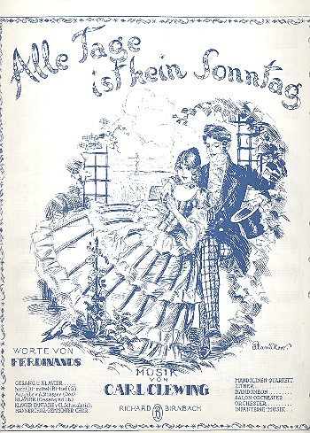 Alle Tage ist kein Sonntag&nbsp;&nbsp;für Gesang (hoch D) und Klavier&nbsp;&nbsp;