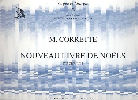 Nouveau livre de Noels vol.1&nbsp;&nbsp;pour orgue&nbsp;&nbsp;Orgue et liturgie 77