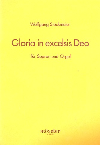 Gloria in excelsis deo  für Sopran und Orgel  