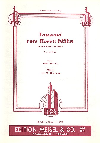 Tausend rote Rosen blühn in dem&nbsp;&nbsp;Land der Liebe: Einzelausgabe&nbsp;&nbsp;Gesang und Klavier