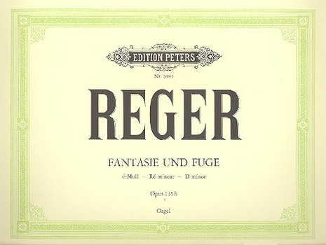 Fantasie und fuge d-Moll op.135b&nbsp;&nbsp;für Orgel&nbsp;&nbsp;