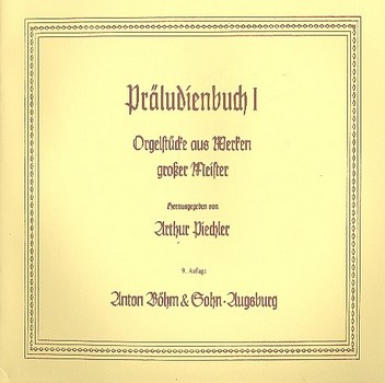 Präludienbuch 1 - Orgelstücke aus Werken grosser Meister&nbsp;&nbsp;für Orgel&nbsp;&nbsp;