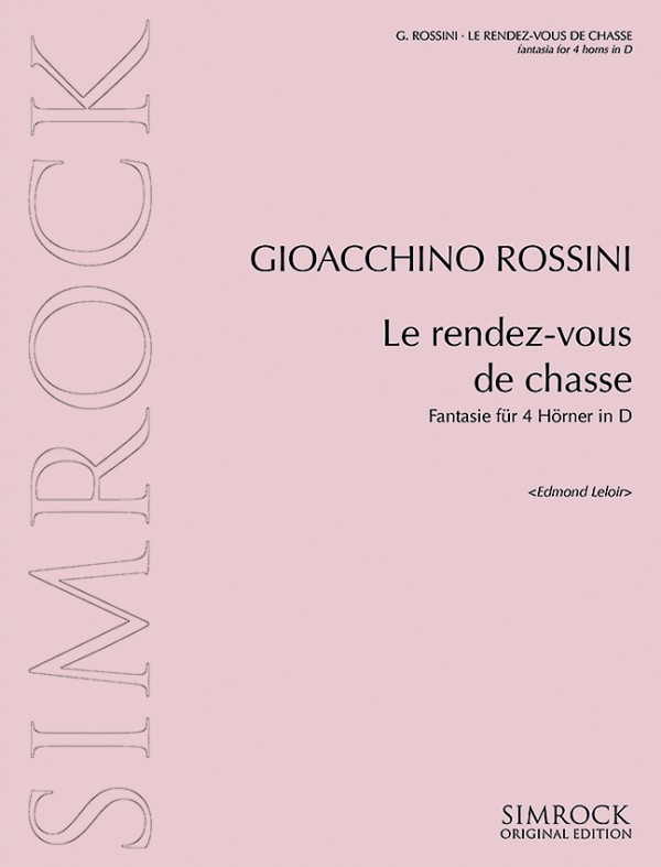 Le rendez-vous de chasse Fantasie&nbsp;&nbsp;für 4 Hörner in D&nbsp;&nbsp;Partitur und 4 Stimmen