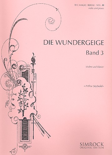 Die Wundergeige Band 3&nbsp;&nbsp;für Violine und Klavier&nbsp;&nbsp;