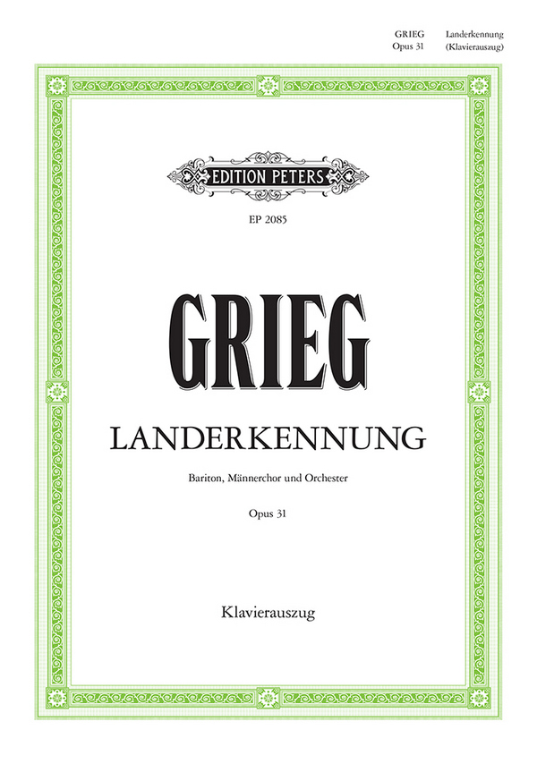 Landerkennung op.31&nbsp;&nbsp;für Bariton solo, Männerchor und Orchester&nbsp;&nbsp;Klavierauszug (dt/en/fr/norw)