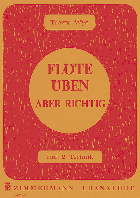 Flöte üben aber richtig Band 2: Technik&nbsp;&nbsp;&nbsp;&nbsp;