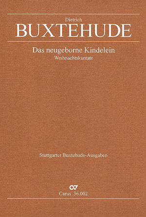 Das neugeborene Kindelein BuxWV13&nbsp;&nbsp;für gem Chor, 3 Violinen und Bc&nbsp;&nbsp;Partitur