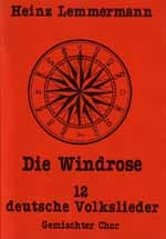 Die Windrose 12 deutsche  Volkslieder für gem Chor  Partitur