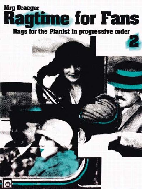 Ragtime for Fans Band 2  Rags for the pianist in  progressive order