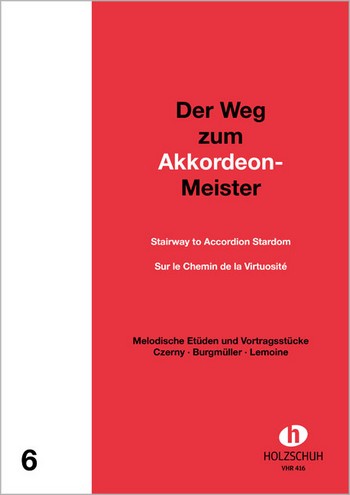 Der Weg zum Akkordeon-Meister  Band 6 Melodische Etüden von  Czerny, Burgmüller, Lemoine