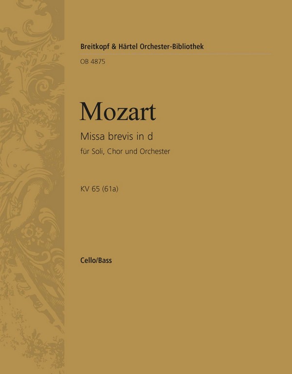 Missa brevis d-Moll KV65&nbsp;&nbsp;für Chor und Orchester&nbsp;&nbsp;Violoncello / Kontrabass