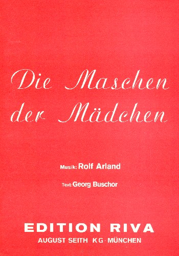Die Maschen der Mädchen:  Gesang und Klavier  Einzelausgabe