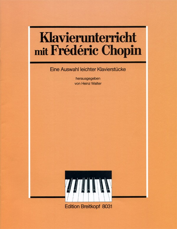 Klavierunterricht mit Frederic Chopin  Eine Auswahl leichter Klavierstücke  