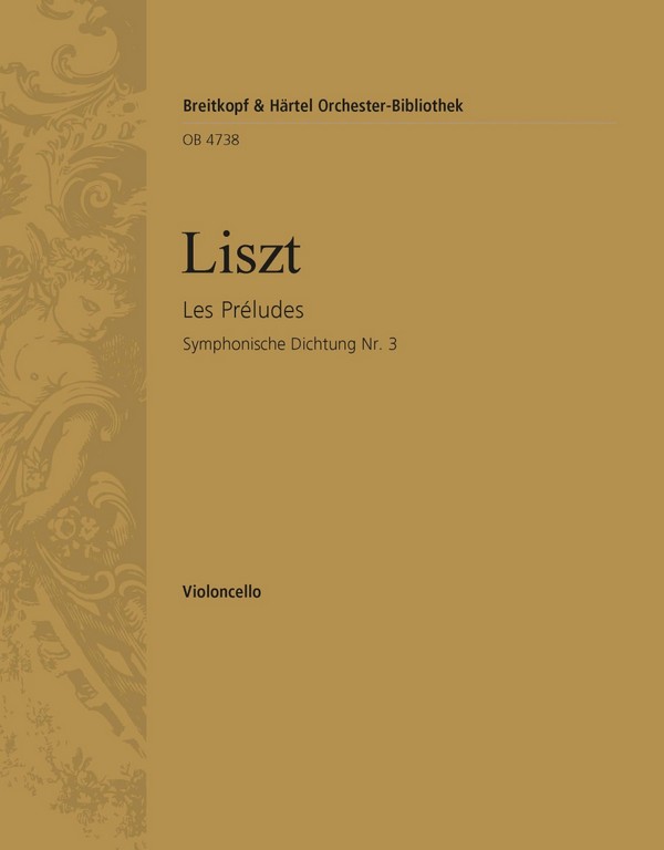 Les Préludes Sinfonische Dichtung Nr.3&nbsp;&nbsp;für Orchester&nbsp;&nbsp;Violoncello