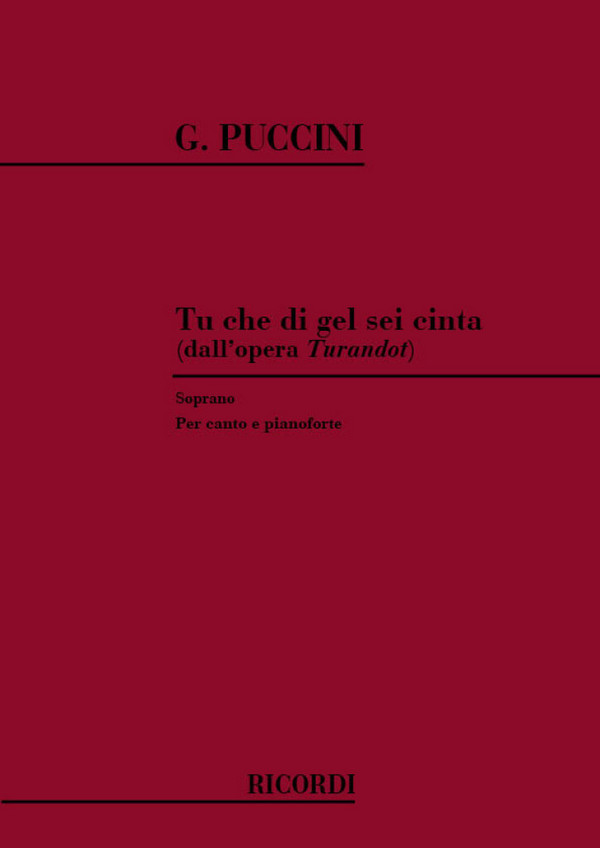 Tu che di gel sei cinta&nbsp;&nbsp;per soprano e pianoforte (it)&nbsp;&nbsp;