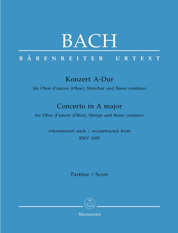 Konzert A-Dur BWV1055 &nbsp;&nbsp;für Oboe d'amore (Oboe), Streicher und Bc&nbsp;&nbsp;Partitur