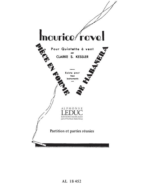 PIECE EN FORME DE HABANERA FLUTE,&nbsp;&nbsp;HAUTBOIS, CLARINETTE, BASSON ET COR&nbsp;&nbsp;PARTITION ET PARTIES