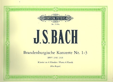 Brandenburgische Konzerte Nr.1-3&nbsp;&nbsp;für Klavier zu 4 Händen&nbsp;&nbsp;