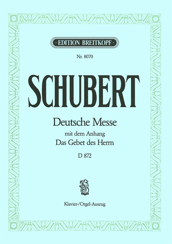 Deutsche Messe F-Dur D872&nbsp;&nbsp;für Chor, Bläser, Pauken und Orgel&nbsp;&nbsp;Partitur (dt)