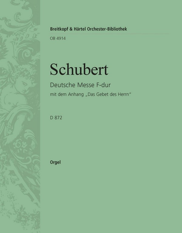 Deutsche Messe F-Dur D872&nbsp;&nbsp;für Chor, Bläser, Pauken und Orgel&nbsp;&nbsp;Orgel